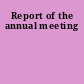 Report of the annual meeting