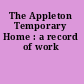 The Appleton Temporary Home : a record of work