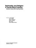 Spirituality and religion in social work practice : decision cases with teaching notes /