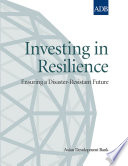 Investing in resilience : ensuring a disaster-resistant future.