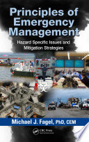 Principles of emergency management hazard specific issues and mitigation strategies /