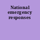 National emergency responses