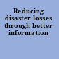 Reducing disaster losses through better information