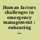 Human factors challenges in emergency management : enhancing individual and team performance in fire and emergency services /