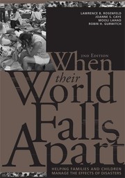 When their world falls apart : helping families and children manage the effects of disasters /
