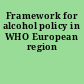 Framework for alcohol policy in WHO European region