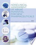 Nonclinical assessment of abuse potential for new pharmaceuticals  /