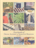 Encyclopedia of drugs, alcohol & addictive behavior /