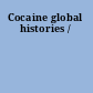 Cocaine global histories /