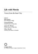 Life with heroin : voices from the inner city /