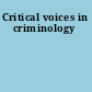 Critical voices in criminology