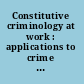 Constitutive criminology at work : applications to crime and justice /