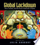 Global lockdown : race, gender, and the prison-industrial complex /