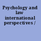 Psychology and law international perspectives /