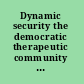 Dynamic security the democratic therapeutic community in prison /