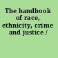 The handbook of race, ethnicity, crime and justice /