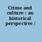 Crime and culture : an historical perspective /