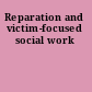 Reparation and victim-focused social work