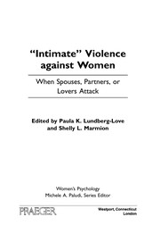 Intimate violence against women : when spouses, partners, or lovers attack /