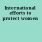 International efforts to protect women