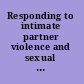 Responding to intimate partner violence and sexual violence against women : WHO clinical and policy guidelines.