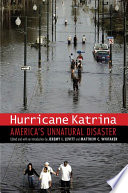 Hurricane Katrina America's unnatural disaster /