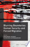 Blurring boundaries : human security and forced migration /