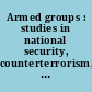 Armed groups : studies in national security, counterterrorism, and counterinsurgency /