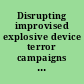 Disrupting improvised explosive device terror campaigns basic research opportunities ; a workshop report /