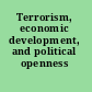 Terrorism, economic development, and political openness