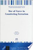 Use of force in countering terrorism edited by M. Uğur Ersen and Çınar Özen.