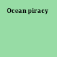 Ocean piracy