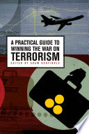 A practical guide to winning the war on terrorism