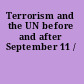 Terrorism and the UN before and after September 11 /