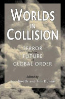 Worlds in collision : terror and the future of global order /