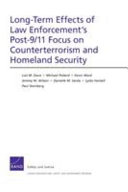 Long-term effects of law enforcement's post-9/11 focus on counterterrorism and homeland security