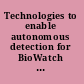 Technologies to enable autonomous detection for BioWatch : ensuring timely and accurate information for public health officials : workshop summary /
