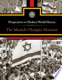 The Munich Olympics massacre /