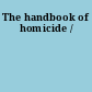 The handbook of homicide /