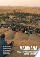 Marikana voices from South Africa's mining massacre /