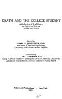 Death and the college student. : A collection of brief essays on death and suicide by Harvard youth /