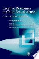 Creative responses to child sexual abuse challenges and dilemmas /