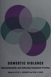 Domestic violence : intersectionality and culturally competent practice /