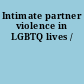 Intimate partner violence in LGBTQ lives /