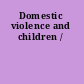 Domestic violence and children /