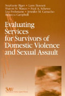 Evaluating services for survivors of domestic violence and sexual assault /