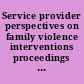 Service provider perspectives on family violence interventions proceedings of a workshop /