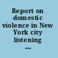 Report on domestic violence in New York city listening with the third ear /