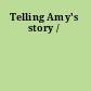 Telling Amy's story /