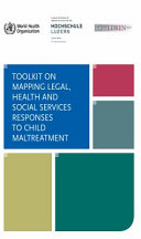 Toolkit on mapping legal, health and social services responses to child maltreatment /